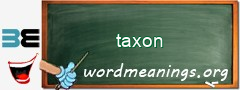 WordMeaning blackboard for taxon